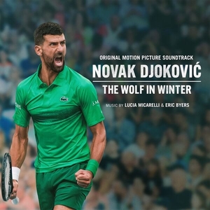 NOVAK DJOKOVIĆ The Wolf in Winter (Original Motion Picture Soundtrack)